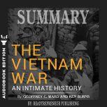 Summary of The Vietnam War: An Intimate History by Geoffrey C. Ward and Ken Burns, Readtrepreneur Publishing