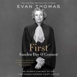 First Sandra Day O'Connor, Evan Thomas
