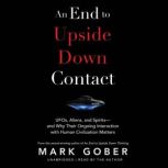 An End to Upside Down Contact, Mark Gober