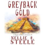 Greyback Gold, Nellie H. Steele