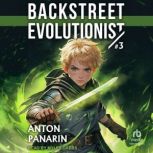 Backstreet Evolutionist Book 3, Anton Panarin