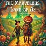 The Marvelous Land of Oz, L. Frank Baum