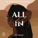 All In, Zee Renee