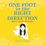 One Foot in the Right Direction, Janet Dunne