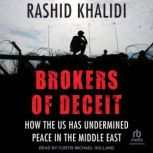 Brokers of Deceit, Rashid Khalidi