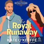 The Royal Runaway, Kate OKeeffe