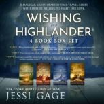 Wishing For a Highlander 4 Book Boxse..., Jessi Gage