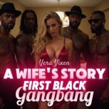 A Wifes Story First Black Gangbang, Vera Vixen