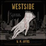 Westside A Novel, W.M. Akers