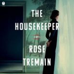The Housekeeper, Rose Tremain