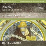 Obadiah Audio Lectures, Daniel I. Block