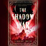 The Shadow War, Lindsay Smith