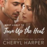 Most Likely to Turn Up the Heat, Cheryl Harper
