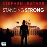 Standing Strong, Stephen Leather