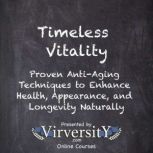 Timeless Vitality, Virversity Online Courses