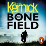 The Bone Field, Simon Kernick
