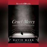 Cruel Mercy, David Mark