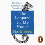 The Leopard in my House, Mark Steel