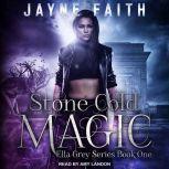 Stone Cold Magic, Jayne Faith