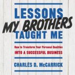 Lessons My Brothers Taught Me, Charles D. McCarrick