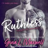 Ruthless, Gina L. Maxwell