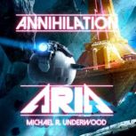 Annihilation Aria, Michael R. Underwood