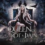 Queen of Rot and Pain, Liv Zander