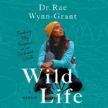 Wild Life, Rae WynnGrant