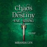 Chaos and Destiny, Miranda Lyn