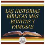 Las Historias Biblicas Mas Bonitas Y ..., LIBROTEKA