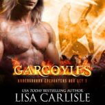 Gargoyles A Shifter and Rockstar Rom..., Lisa Carlisle