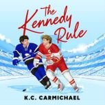 The Kennedy Rule, K.C. Carmichael