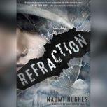 Refraction, Naomi Hughes