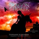 The Dragon Choker, Stephanie Alexander