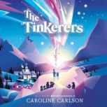The Tinkerers, Caroline Carlson