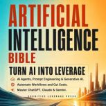 Artificial Intelligence Bible  Turn ..., Cognitive Leverage Press
