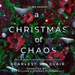A Christmas of Chaos, Scarlett St. Clair