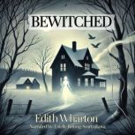 Bewitched, Edith Wharton