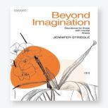 Beyond Imagination, Jennifer Striegle