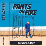 Pants on Fire, Brendon Clancy