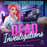 Dead Investigations, Jordaina Sydney Robinson