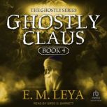 Ghostly Claus, E.M. Leya