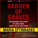Garden of Graves, Maria Eftimiades