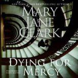 Dying for Mercy, Mary Jane Clark