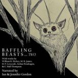 Baffling Beasts Two, William R. Hickey
