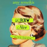 Screw Nice, Amy Remeikis