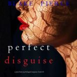 The Perfect Disguise A Jessie Hunt P..., Blake Pierce