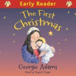 Early Reader The First Christmas, Georgie Adams