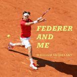 Federer and Me, William Skidelsky