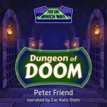 Dungeon of Doom, Peter Friend